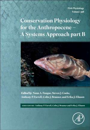 Conservation Physiology for the Anthropocene - Issues and Applications de Nann A. Fangue