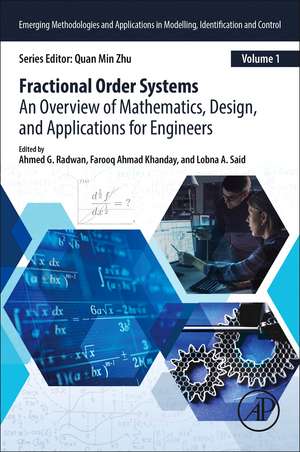 Fractional Order Systems: An Overview of Mathematics, Design, and Applications for Engineers de Ahmed G. Radwan