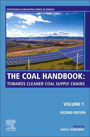 The Coal Handbook: Volume 1: Towards Cleaner Coal Supply Chains de Dave Osborne