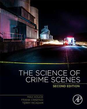 The Science of Crime Scenes de Max M. Houck