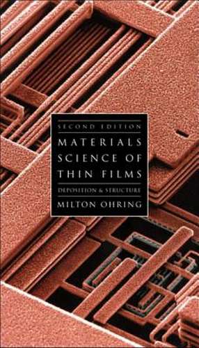 Materials Science of Thin Films de Milton Ohring