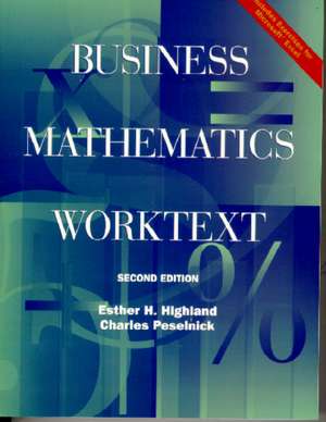 Business Mathematics Worktext de Esther Harris Highland