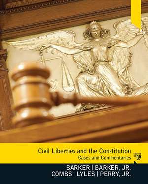 Civil Liberties and the Constitution: Cases and Commentaries de Lucius Barker