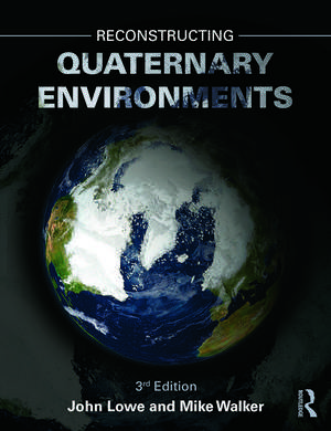 Reconstructing Quaternary Environments de J. John Lowe