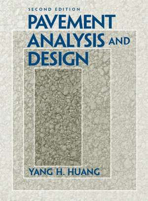 Pavement Analysis and Design de Yang H. Huang