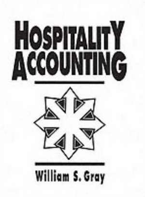 Hospitality Accounting de William S. Gray