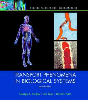 Transport Phenomena in Biological Systems: United States Edition de George A. Truskey