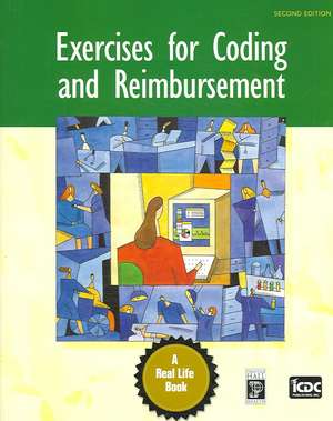 Exercises for Coding and Reimbursement de ICDC Publishing Inc