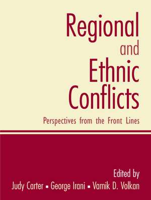 Regional and Ethnic Conflicts: Perspectives from the Front Lines de Judy Carter