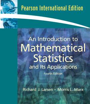 An Introduction to Mathematical Statistics and Its Applications: International Edition de Richard J. Larsen