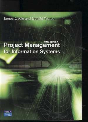 Project Management for Information Systems de Donald Yeates