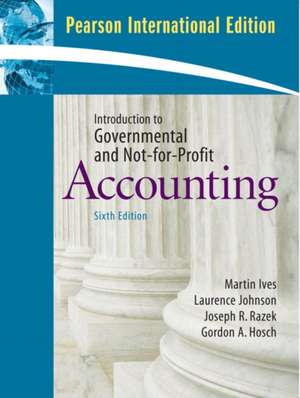 Introduction to Government and Non-for-Profit Accounting: International Edition de Martin Ives