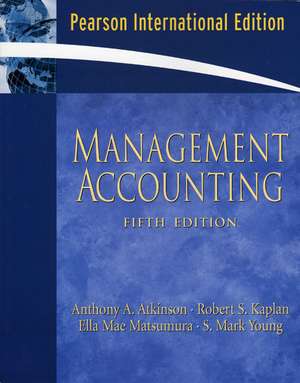 Management Accounting: International Edition de Anthony A. Atkinson