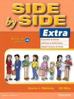 Molinsky, S: Side by Side Extra 4 Student Book & Etext de Bill Bliss