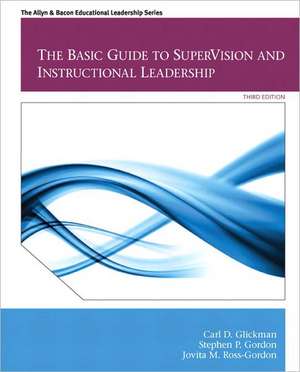 The Basic Guide to Supervision and Instructional Leadership de Carl D. Glickman