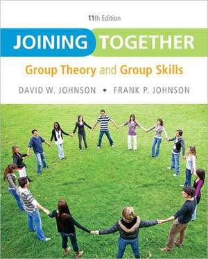 Joining Together: Group Theory and Group Skills de David W. Johnson