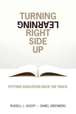 Turning Learning Right Side Up de Russell Ackoff