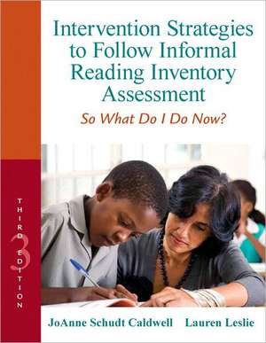 Intervention Strategies to Follow Informal Reading Inventory Assessment: So What Do I Do Now? de Joanne Schudt Caldwell