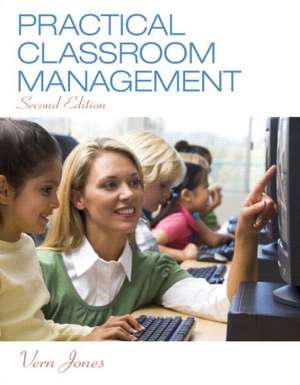 Practical Classroom Management, Enhanced Pearson Etext -- Access Card de Vern Jones