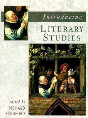 Introducing Literary Studies de Richard Bradford