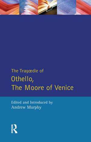 The Tragedie of Othello, the Moor of Venice de William Shakespeare