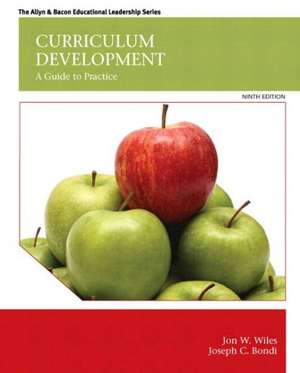 Curriculum Development: A Guide to Practice, Enhanced Pearson Etext -- Access Card de Jon W. Wiles