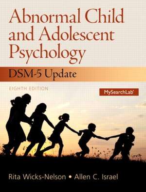 Abnormal Child and Adolescent Psychology with Dsm-V Updates de Rita Wicks-Nelson