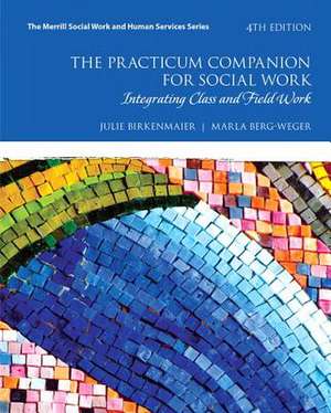 The Practicum Companion for Social Work de Julie M. Birkenmaier