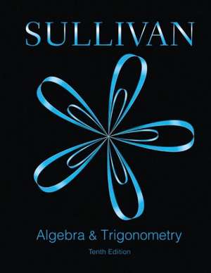 Algebra and Trigonometry Plus Mymathlab -- Access Card Package de Michael O'Sullivan