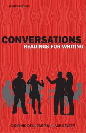 Conversations: Reading for Writing with Mywritinglab -- Access Card Package de Dominic A. Delli Carpini