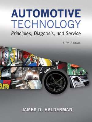 Automotive Technology: Principles, Diagnosis, and Service Plus Myautomotivelab with Pearson Etext -- Access Card Package de James D. Halderman