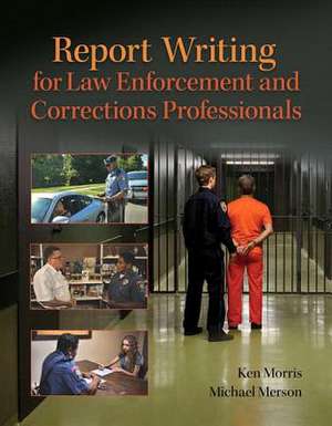 Revel for Report Writing for Law Enforcement and Corrections Professionals -- Access Card de Ken Morris