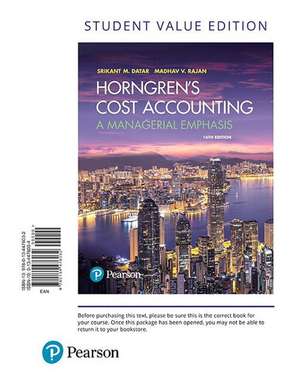 Horngren's Cost Accounting, Student Value Edition de Srikant M. Datar