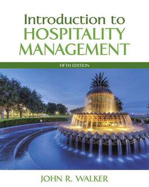 Introduction to Hospitality Management Plus Myhospitalitylab with Pearson Etext -- Access Card Package de John R. Walker