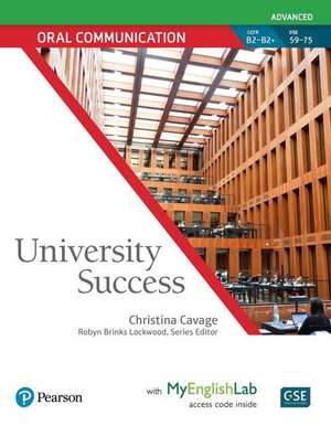 University Success Oral Communication Advanced, Student Book with Myenglishlab: 16 de Christina Cavage