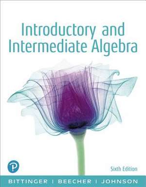 Introductory and Intermediate Algebra de Marvin L. Bittinger