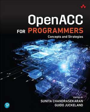OpenACC for Programmers: Concepts and Strategies de Sunita Chandrasekaran