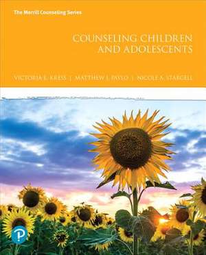 Counseling Children and Adolescents Plus Mylab Counseling with Pearson Etext -- Access Card Package de Victoria E. Kress