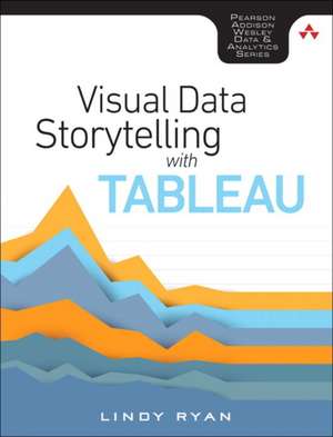 Information Visualization in Tableau de Lindy Ryan