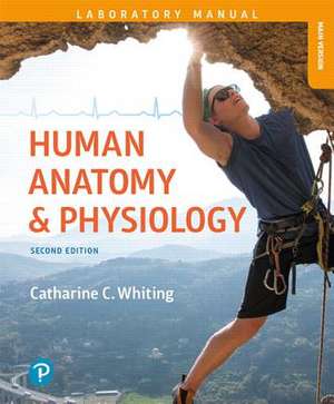 Human Anatomy & Physiology Laboratory Manual de Catharine C. Whiting