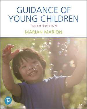 Guidance of Young Children, with Enhanced Pearson Etext -- Access Card Package de Marian C. Marion