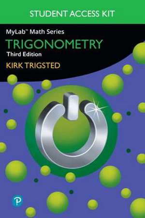 Mylab Math for Trigsted Trigonometry -- Access Kit de Kirk Trigsted