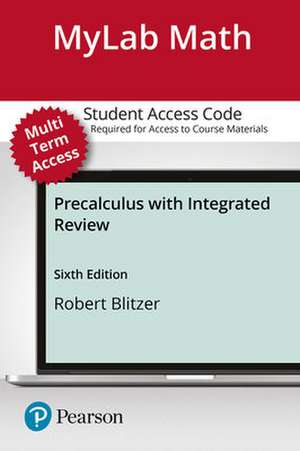 Mymathlab with Pearson Etext -- Standalone Access Card -- For Precalculus with Integrated Review de Robert F. Blitzer