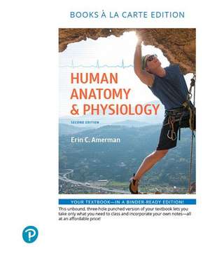 Human Anatomy & Physiology, Books a la Carte Edition de Erin C. Amerman