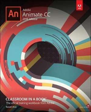 Adobe Animate CC Classroom in a Book (2018 Release) de Russell Chun