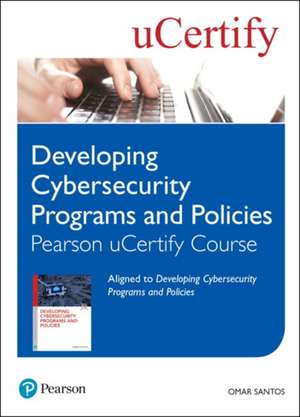 Santos, O: Developing Cybersecurity Programs and Policies Pe de Omar Santos