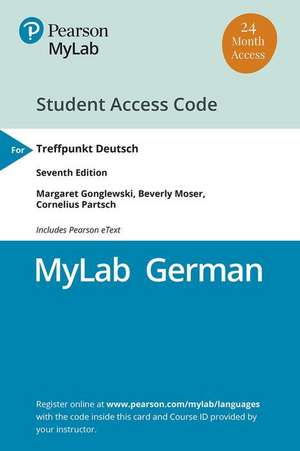 Mylab German with Pearson Etext -- Access Card -- For Treffpunkt Deutsch (Multi Semester) [With eBook] de Margaret Gonglewski