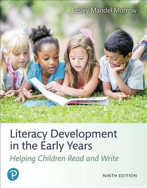 Literacy Development in the Early Years de Lesley Morrow