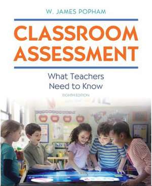 Classroom Assessment de W. James Popham