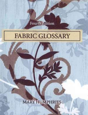 Fabric Glossary with Fabric Reference de Mary Humphries